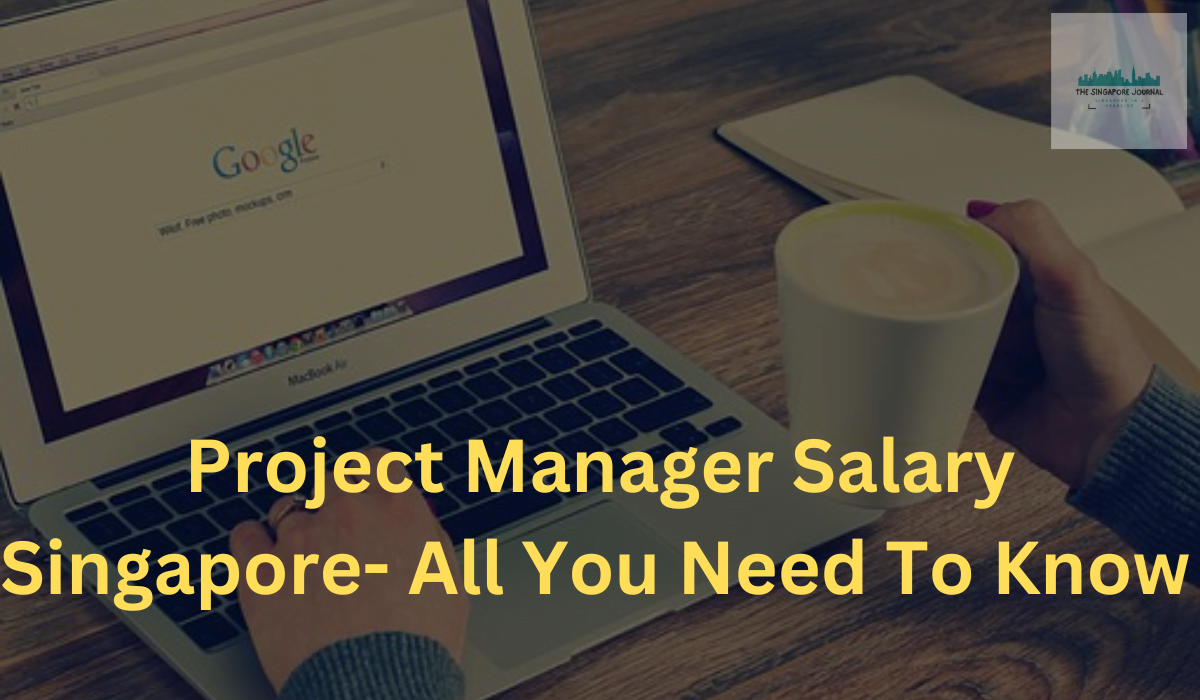 Project Manager Salary Singapore- All You Need To Know