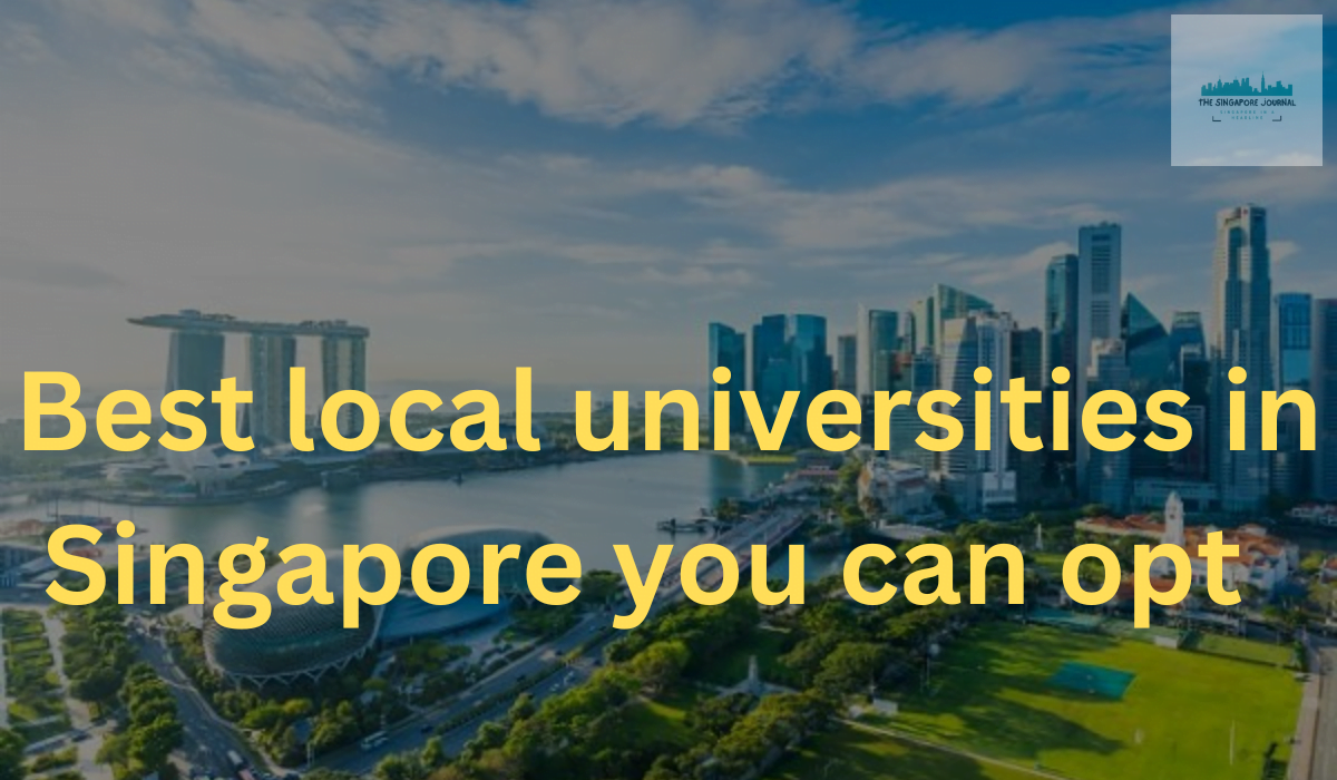 Best local universities in Singapore you can opt for