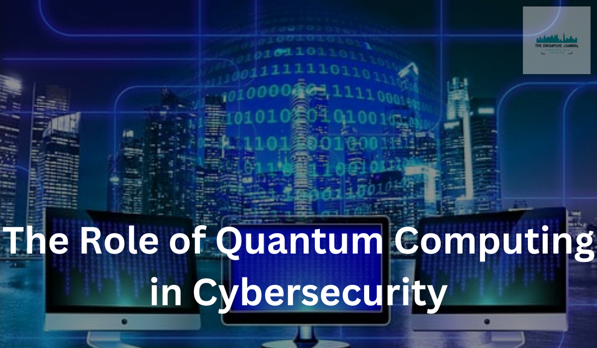 The Role of Quantum Computing in Cybersecurity
