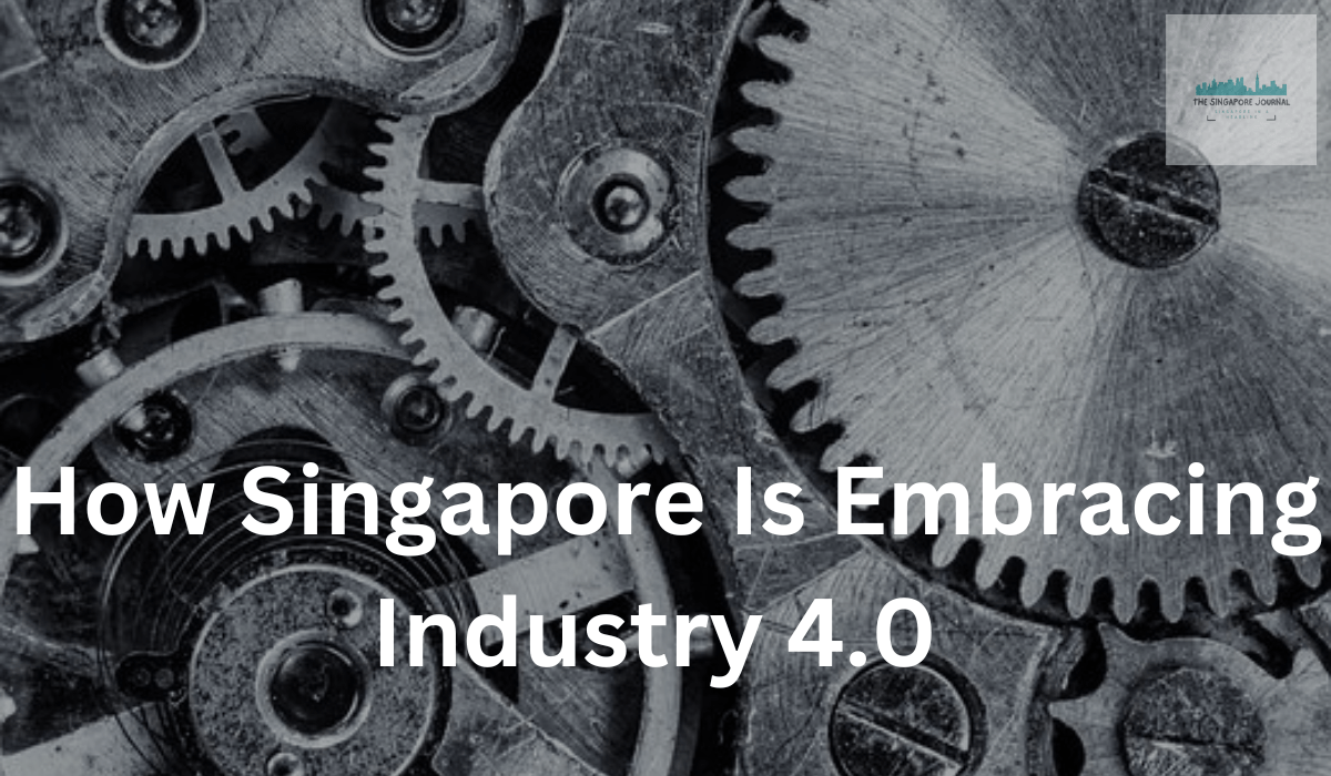 How Singapore Is Embracing Industry 4.0