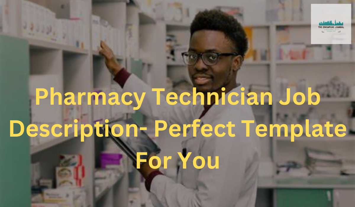 Pharmacy Technician Job Description- Perfect Template For You