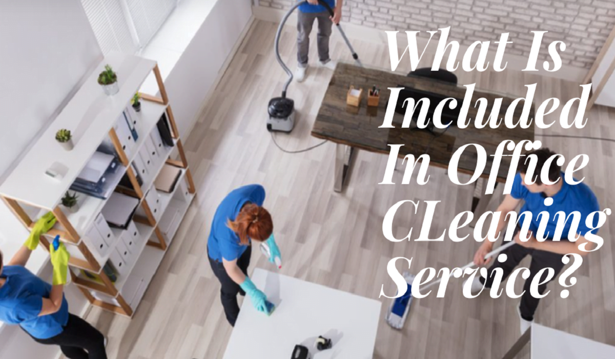 What Is Included In Office Cleaning Services?