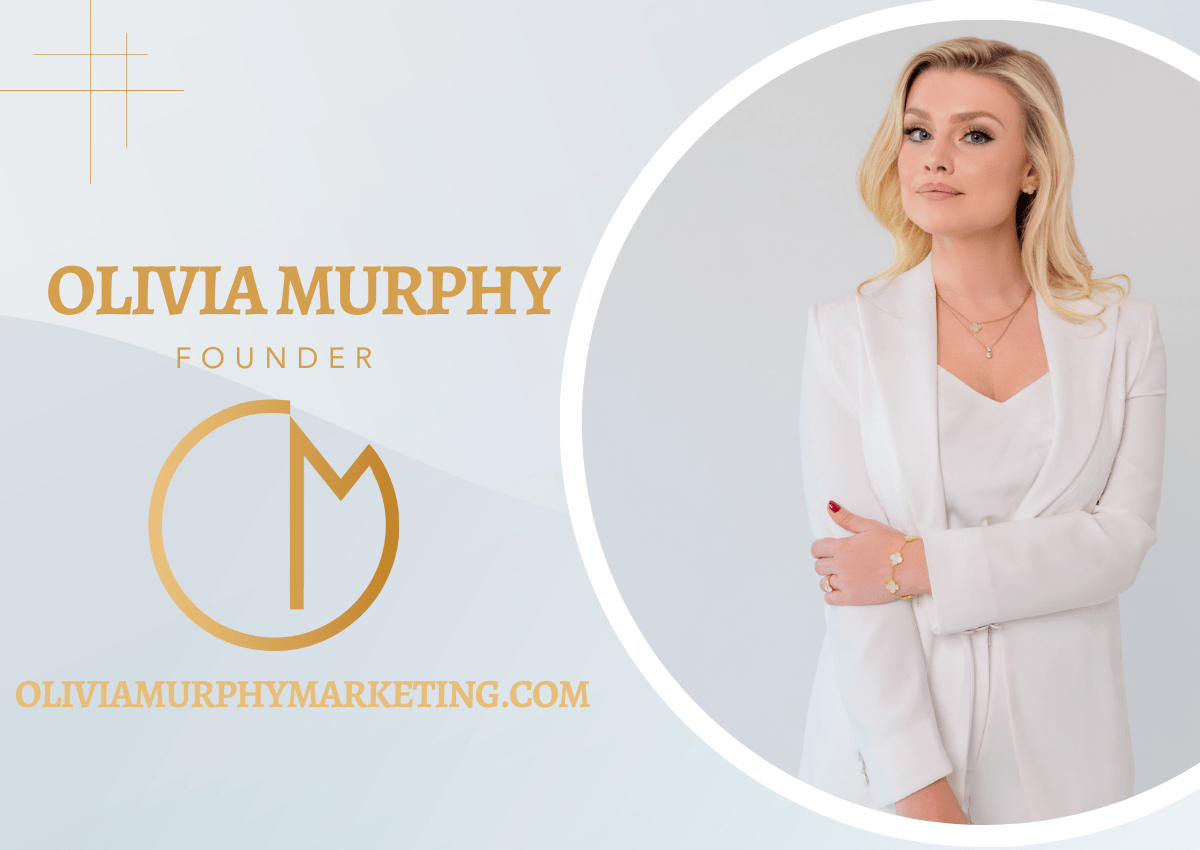 The Marketing Mentor: Olivia Murphy’s Approach to Empowering Entrepreneurs